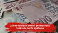 Uzman isimden emekli promosyonu hakkında tarihi açıklama