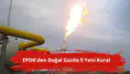 EPDK'den doğal gazda 5 yeni kural