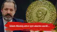 İslam Memiş altın için alarmı verdi...