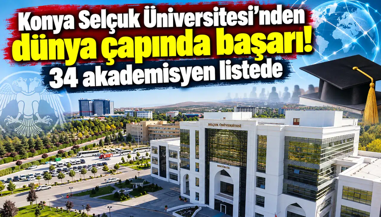 Konya Selçuk Üniversitesi'nden dünya çapında başarı! 34 akademisyen listede