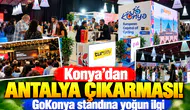 Konya’dan Antalya çıkarması! GoKonya standına yoğun ilgi