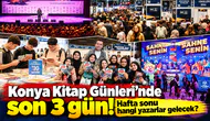 Konya Kitap Günleri’nde son 3 gün! Hafta sonu hangi yazarlar gelecek?