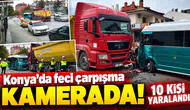 Konya’da feci çarpışma kamerada! 10 kişi yaralandı