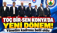 TOÇ Bir-Sen Konya’da yeni dönem! Yönetim kadrosu belli oldu