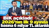 BİK açıkladı! 2026’nın ilk 9 ayında basına 6 milyar TL aktarıldı