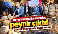 Konya’da peynirler mağaradan çıkarıldı! Geleneksel yöntemle üretiliyor