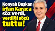 Konyalı Başkan söz verdi, verdiği sözü tuttu!