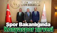 Spor Bakanlığında Konyaspor'un projeleri konuşuldu