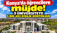 Konya’da öğrencilere müjde! 3 üniversiteye 5 bin 402 kişilik kontenjan
