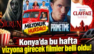Konya’da bu hafta vizyona girecek filmler belli oldu!