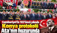 Cumhuriyet’in 103’üncü yılında Konya protokolü Ata’nın huzurunda