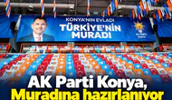 AK Parti Konya, Muradına hazırlanıyor