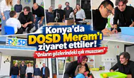 Konya’da DOSD Meram’ı ziyaret ettiler! “Onların gözlerindeki ışık muazzam”