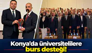 Konya’da üniversitelilere burs desteği!