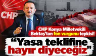 CHP Konya Milletvekili Bektaş'tan fon vurgunu tepkisi! “Yasa teklifine hayır diyeceğiz”