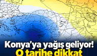 Konya’ya yağış geliyor! O tarihe dikkat