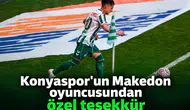 Konyasporlu oyuncudan özel teşekkür