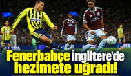 Fenerbahçe İlgiltere'de dağıldı! Tarihi hezimet