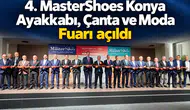 4. MasterShoes Konya Ayakkabı, Çanta ve Moda Fuarı açıldı