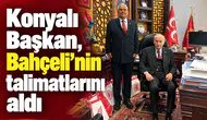 Konyalı Başkan, Bahçeli’nin talimatlarını aldı