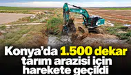 Konya’da 1.500 dekar tarım arazisi için harekete geçildi
