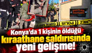 Konya’da 1 kişinin öldüğü kıraathane saldırısında yeni gelişme!