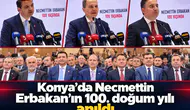 Konya’da Necmettin Erbakan’ın 100. doğum yılı anıldı