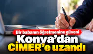 Bir babanın öğretmenine güveni Konya’dan CİMER’e uzandı!