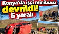 Konya’da işçi minibüsü devrildi! 6 yaralı