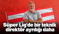Süper Lig'de bir teknik direktör ayrılığı daha