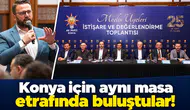 Konya için aynı masa etrafında toplandılar!