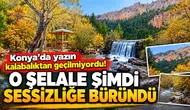 Konya’da yazın kalabalıktan geçilmiyordu! O şelale şimdi sessizliğe büründü