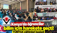 Konya’da öğrenciler bilim için harekete geçti! TÜBİTAK eğitimleri başladı