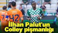 Konyaspor'da İlhan Palut'un Colley pişmanlığı!
