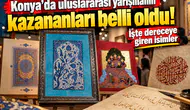 Konya’da uluslararası yarışmanın kazananları belli oldu! İşte dereceye giren isimler