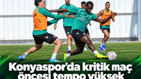 Konyaspor'da kritik maç öncesi tempo yüksek