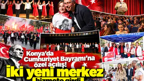 Konya’da Cumhuriyet Bayramı’na özel açılış! İki yeni merkez hizmete girdi