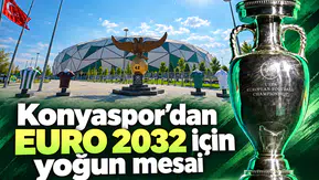 Konyaspor’dan EURO 2032 için yoğun mesai