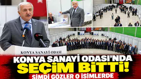 Konya Sanayi Odası’nda seçim bitti! Şimdi gözler o isimlerde