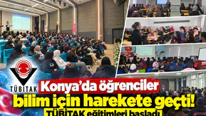 Konya’da öğrenciler bilim için harekete geçti! TÜBİTAK eğitimleri başladı