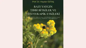 “Bazı Yaygın Tıbbi Bitkiler ve Fitoterapik Etkileri” kitabı yayımlandı
