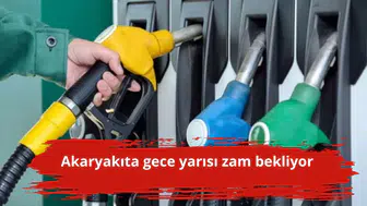 Akaryakıta gece yarısı zam bekliyor