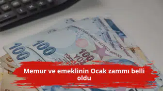 Memur ve emeklinin Ocak zammı belli oldu