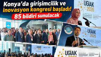 Konya’da girişimcilik ve inovasyon kongresi başladı! 85 bildiri sunulacak