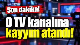 Son dakika! O TV kanalına kayyım atandı!