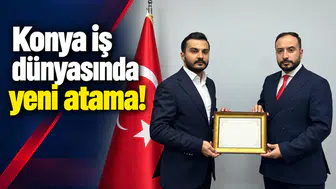 Konya iş dünyasında yeni atama!