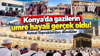 Konya’da gazilerin umre hayali gerçek oldu! Kutsal topraklardan döndüler