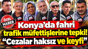Konya’da fahri trafik müfettişlerine tepki! “Cezalar haksız ve keyfi"