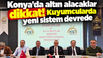 Konya’da altın alacaklar dikkat! Kuyumcularda yeni sistem devrede
