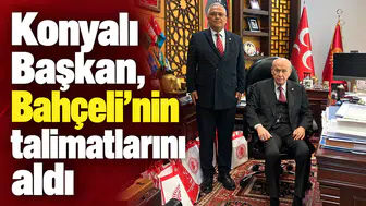 Konyalı Başkan, Bahçeli’nin talimatlarını aldı